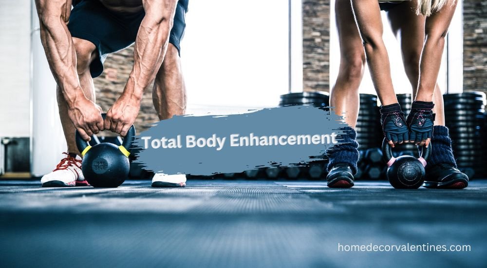 Total Body Enhancement