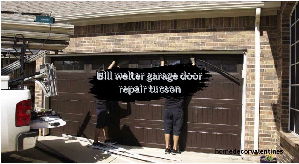 Bill welter garage door repair tucson