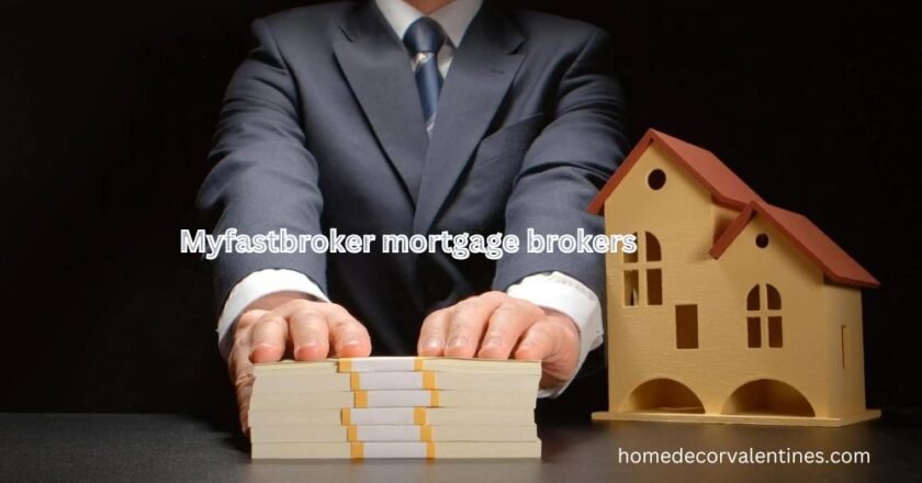 The Ultimate Guide to MyFastBroker Mortgage Brokers