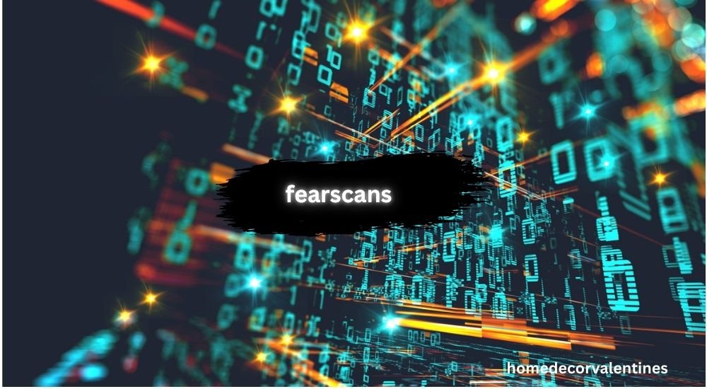 fearscans